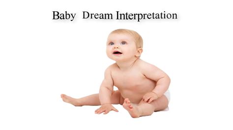 Involvement of a Baby in Dreams: Possible Interpretations and Symbolism