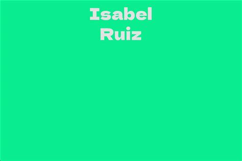 Isabel Ruiz's Career and Achievements