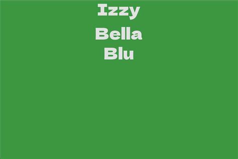 Izzy Bella Blu Net Worth