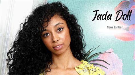 Jada Doll's Age: Interesting Facts to Learn