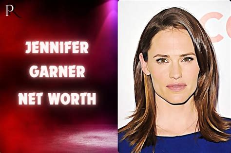 Jennifer Garner's Net Worth and Financial Success