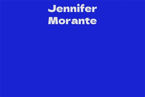 Jennifer Morante Biography