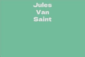 Jules Van Saint: A Brief Overview