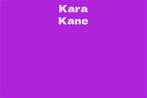 Kara Kane: An In-Depth Biography