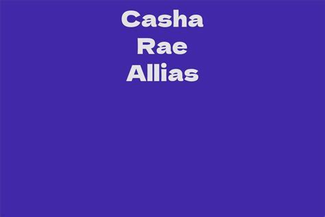 LIFE JOURNEY OF INCREDIBLE CASHA RAE ALLIAS