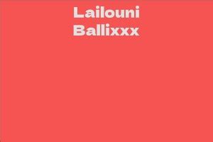 Lailouni Ballixxx Biography