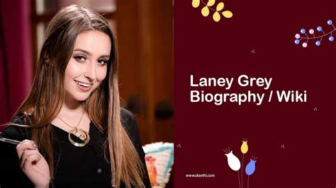 Laney Grey's Age and Personal Life