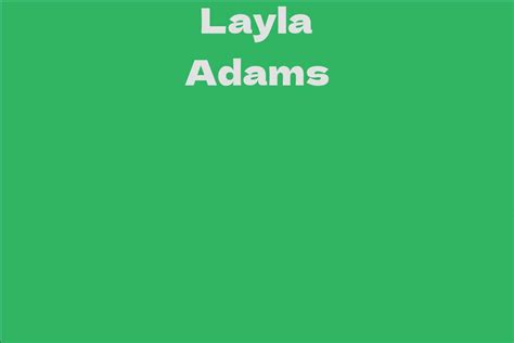 Layla Adams' Net Worth and Investments