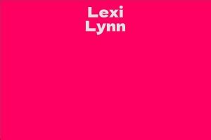 Lexi Lynn's Growing Net Worth