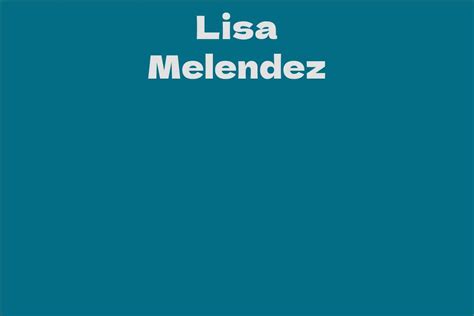 Lisa Melendez Biography