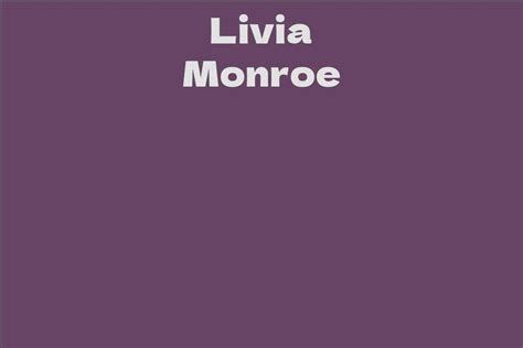 Livia Monroe's Age: What You Need to Know