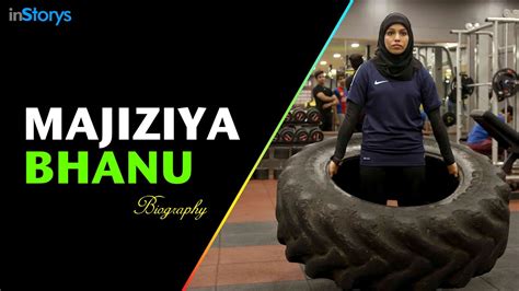 Majiziya Bhanu's Inspirational Story and Motivation