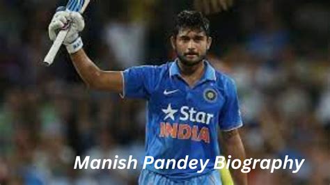 Manish Pandey: Early Life and Career