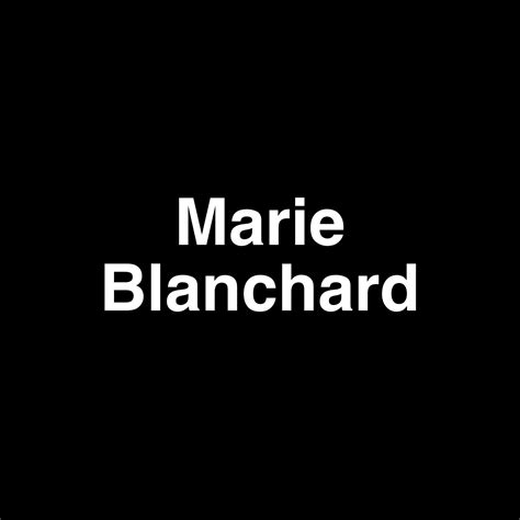 Marie Blanchard's Net Worth Revealed