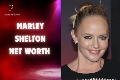 Marley Shelton's Net Worth and Earnings