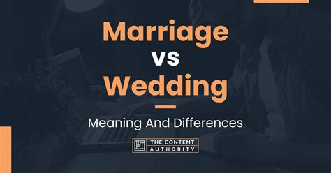 Marriage vs. Wedding: The Real Deal