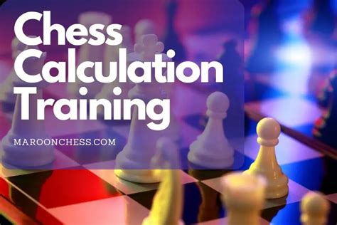 Mastering the Art of Strategic Calculation: Boost Your Chess Skills with These Essential Techniques