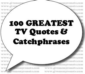 Memorable Quotes and Catchphrases