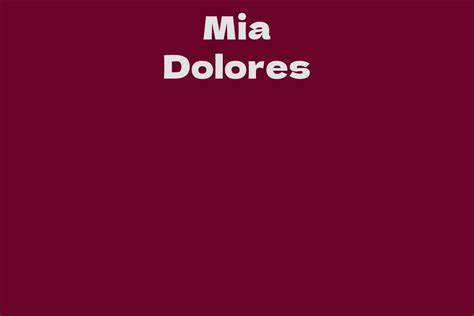 Mia Dolores' Impressive Career Achievements