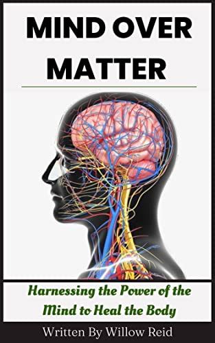 Mind Over Matter: Harnessing the Power of the Mind to Confront the Inevitable