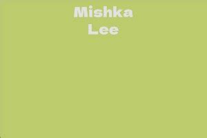 Mishka Lee: Net Worth and Career Achievements