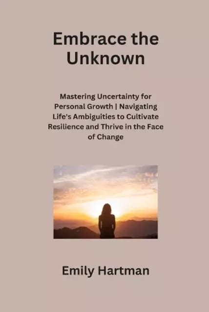 Navigating Uncertainty: Embracing the Unknown on the Path to Personal Growth