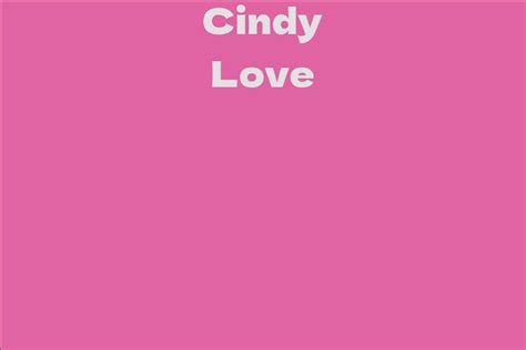 Net Worth: Cindy Love's Financial Success