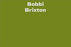 Net Worth: How Rich is Bobbi Brixton?