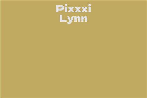 Net Worth: Pixxxi Lynn's Wealth