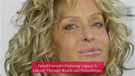 Net Worth: Unveiling Farrah Fawcett's wealth