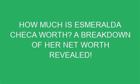 Net Worth Breakdown and Sources of Income for Esmerelda