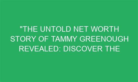 Net Worth Revealed: Tammy Wyland's Financial Success