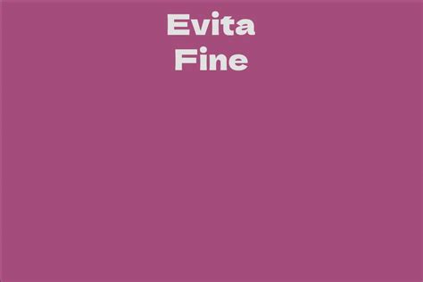 Net Worth and Earnings of Evita Fine