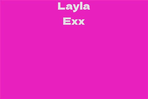 Net Worth and Earnings of Layla Exx