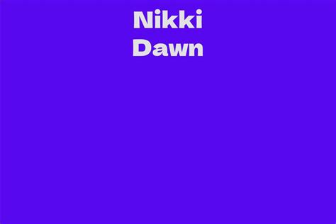 Net Worth and Earnings of Nikki Dawn