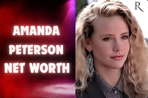 Net Worth and Financial Success of Amanda Peterson