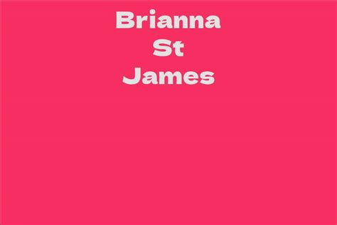 Net Worth and Financial Success of Brianna Stjames