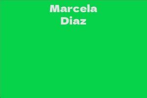 Net Worth and Financial Success of Marcela Diaz