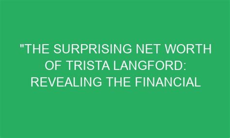 Net Worth and Financial Success of Trista T