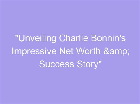 Net Worth and Success Story