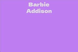 Net Worth of Barbie Addison