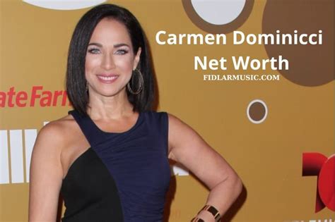 Net Worth of Carmen Dominicci: What You Need to Know