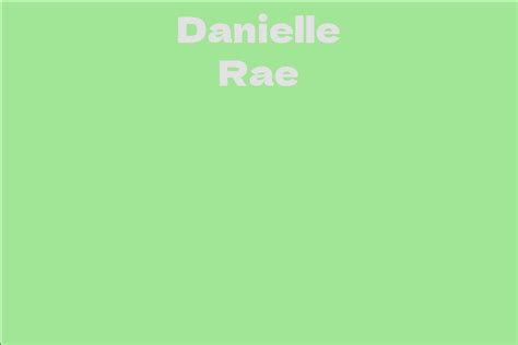 Net Worth of Danielle Rae: What to Know