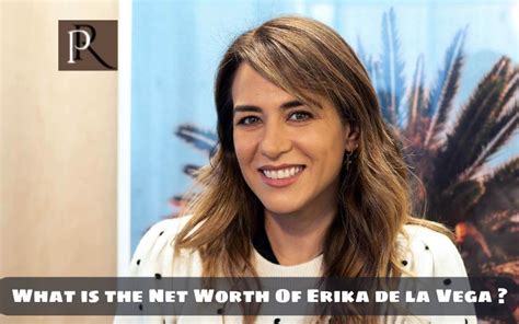 Net Worth of Erika E Druida: Financial Success