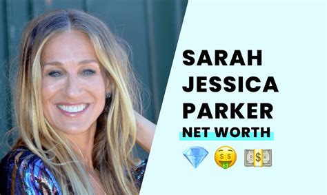 Net Worth of Jessica Parker