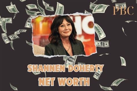 Net Worth of Shannen Doherty