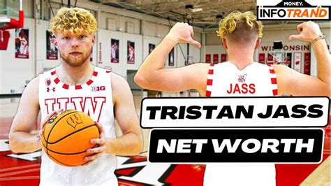 Net Worth of Tristan Jass: Financial Success