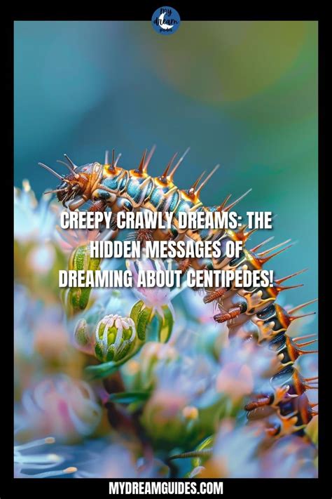 Nightmares or Hidden Messages? Psychological Perspectives on Centipede Dreams