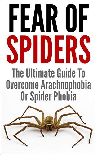 Overcoming Arachnophobia: Defeating the Fear of Entrapment in a Spider's Web