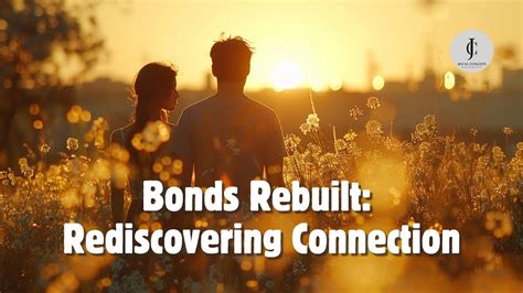 Overcoming Barriers and Building Bonds: Rediscovering Connections with Old Acquaintances